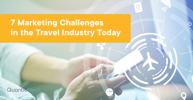 7 Marketing Challenges in the Travel Industry Today