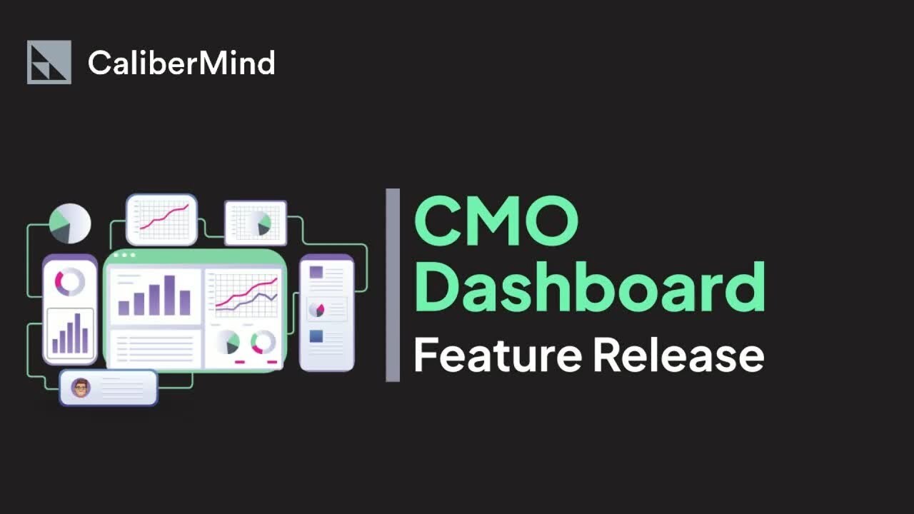 CMO Dashboard Feature Release | CaliberMind