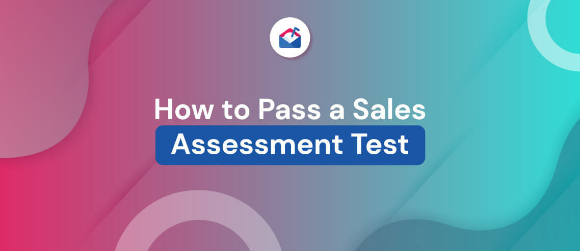 How to Pass Sales Assessment Testing for Your Next Sales Role
