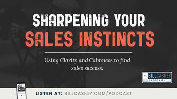 Sharpening Your Sales Instincts