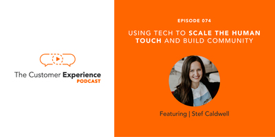 Using Tech to Scale the Human Touch and Build Community