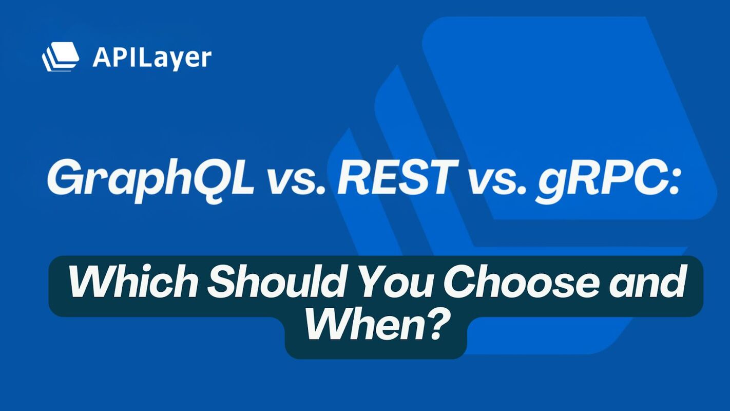 GraphQL vs. Rest vs. gRPC: Which Should You Choose and When?