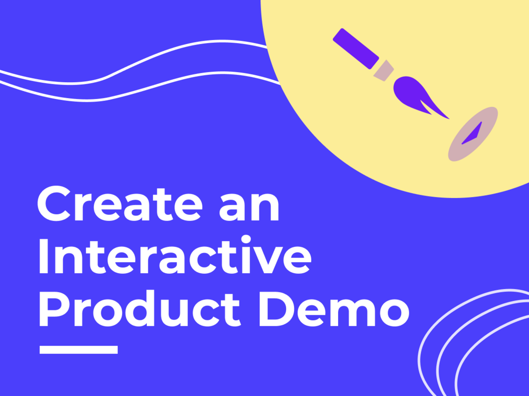 How to Create an Interactive Product Demo in 5 Steps
