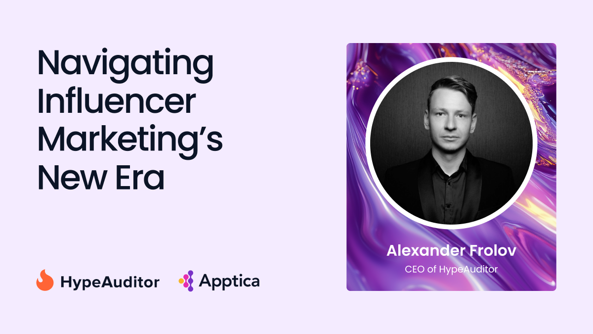 Insights from Apptica Talks: Navigating Influencer Marketing's New Era