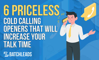 6 Priceless Cold Calling Openers that Will Increase Your Talk Time