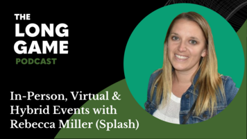 049: In-Person, Virtual & Hybrid Events with Rebecca Miller (Splash)