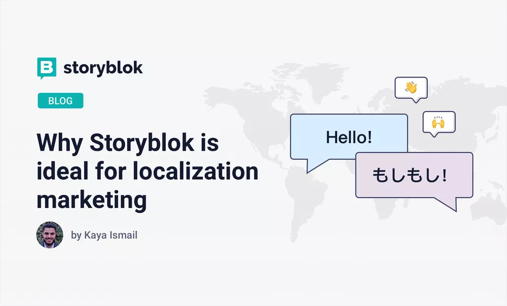 Why Storyblok is ideal for localization marketing