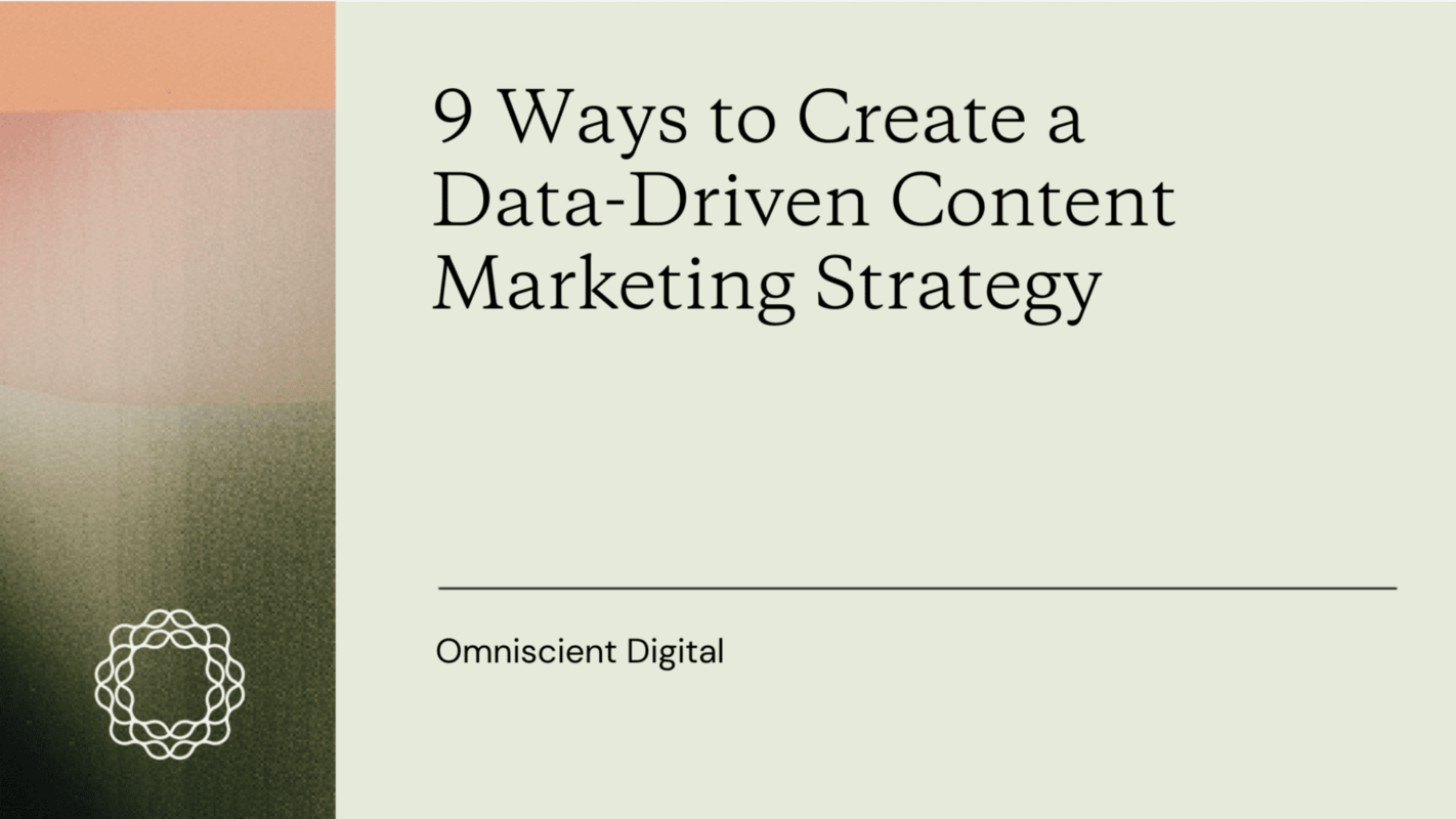 9 Ways to Create a Data-Driven Content Marketing Strategy