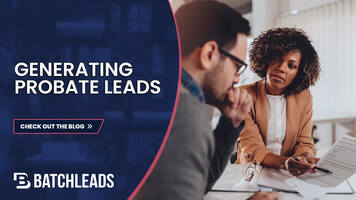 5 Ways To Generate Probate Leads in Real Estate