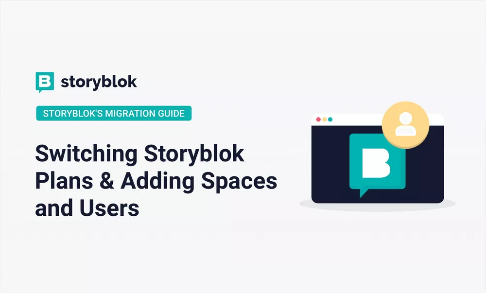Storyblok's Migration Guide