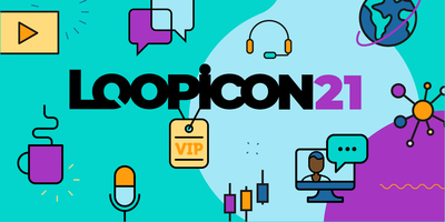 12 Things to Do at Loopicon 2021
