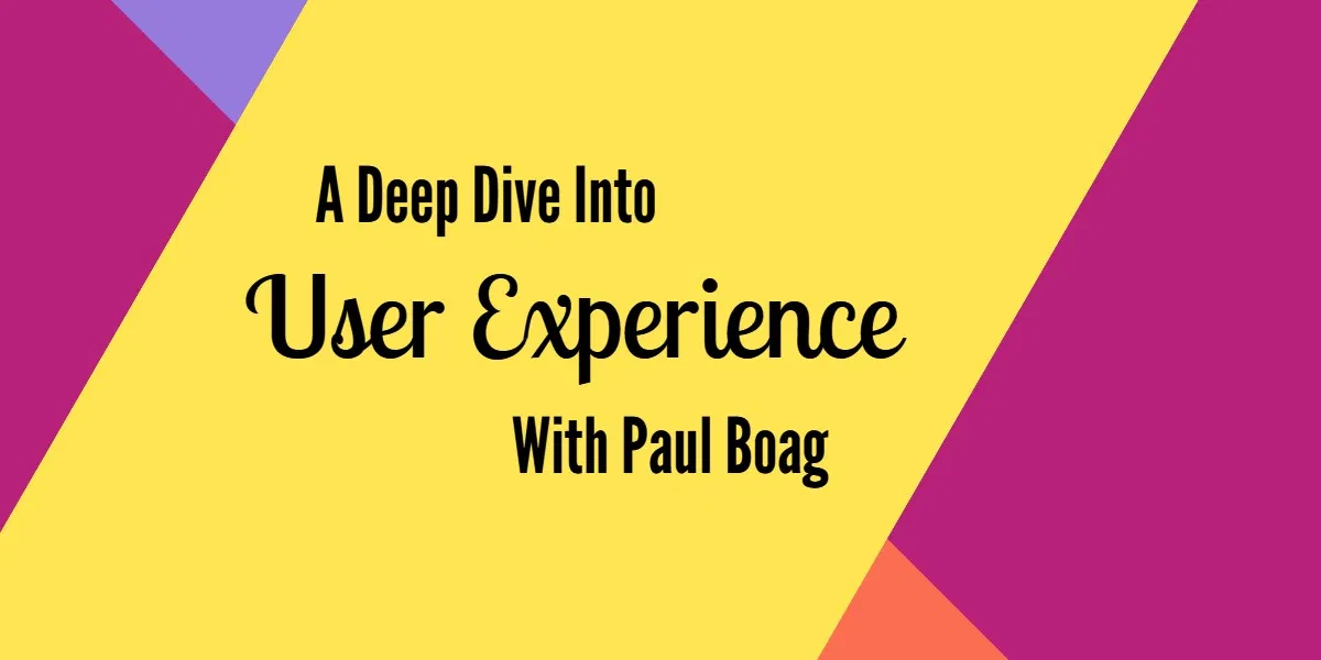 A Deep Dive Into User Experience (UX) with Paul Boag - Smartlook Blog