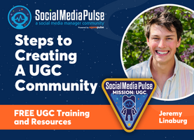 Steps to Creating A UGC Community (Jeremy Linaburg)