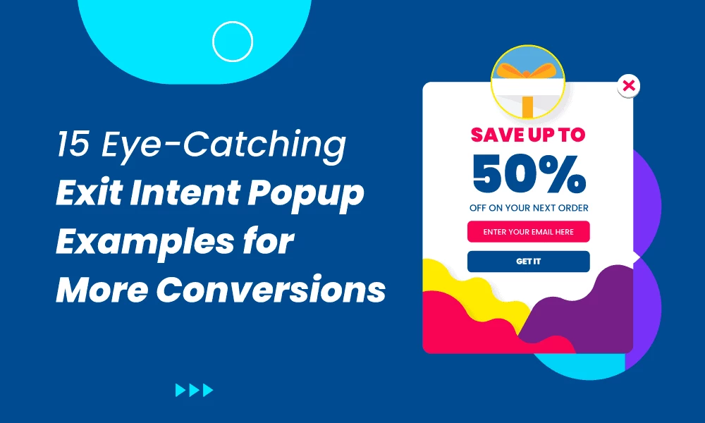 15 Eye-Catching Exit Intent Popup Examples for More Conversions
