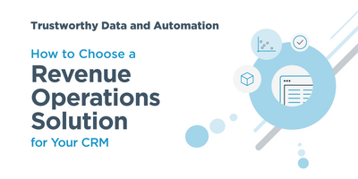 A RevOps Solution Buyers' Guide:  Trustworthy Data & Automation