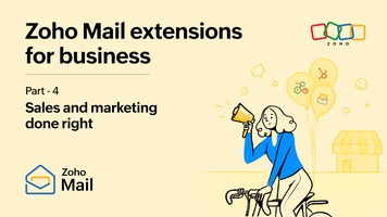 Zoho Mail extensions for business, Part 4: Sales and marketing done right