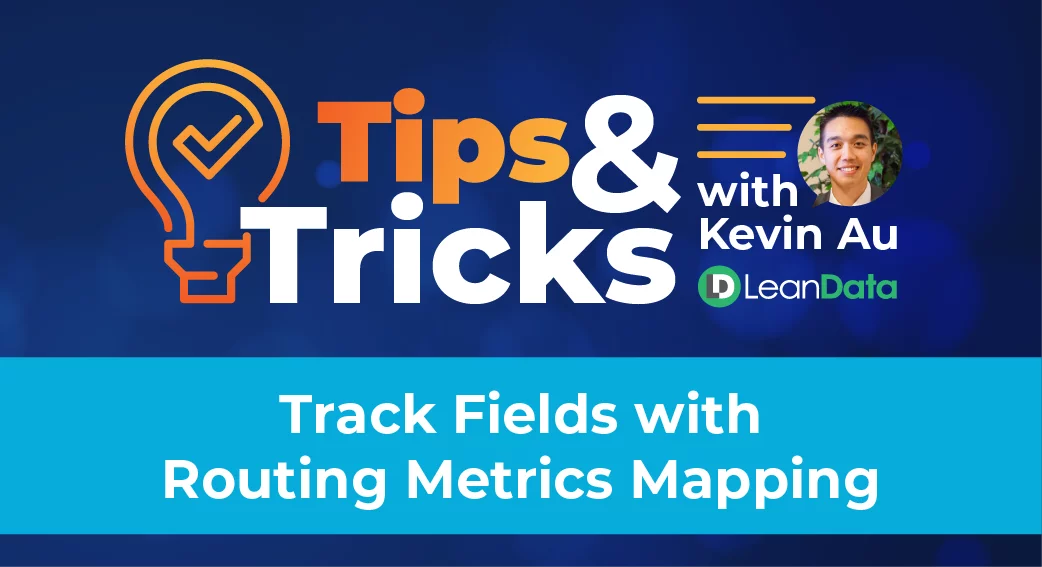 Track Fields with Routing Metrics Mapping 