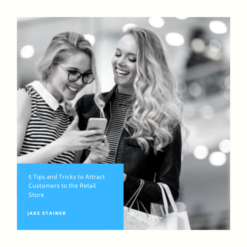 5 Tips and Tricks to Attract Customers to the Retail Store