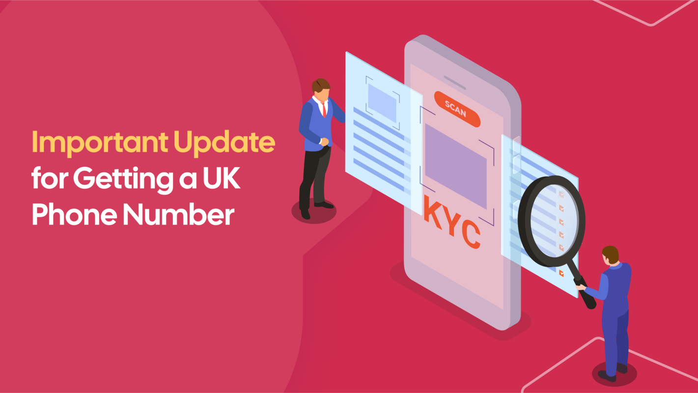 Making Calls to the UK? There's a New KYC Requirement You Should Know About.