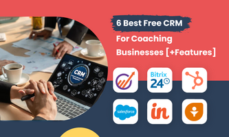 6 Best Free CRM For Coaching Businesses [+Features]