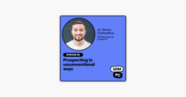 93: Prospecting in unconventional ways (Jimmy Comodeca, SDR Manager @ Copilot.cx)