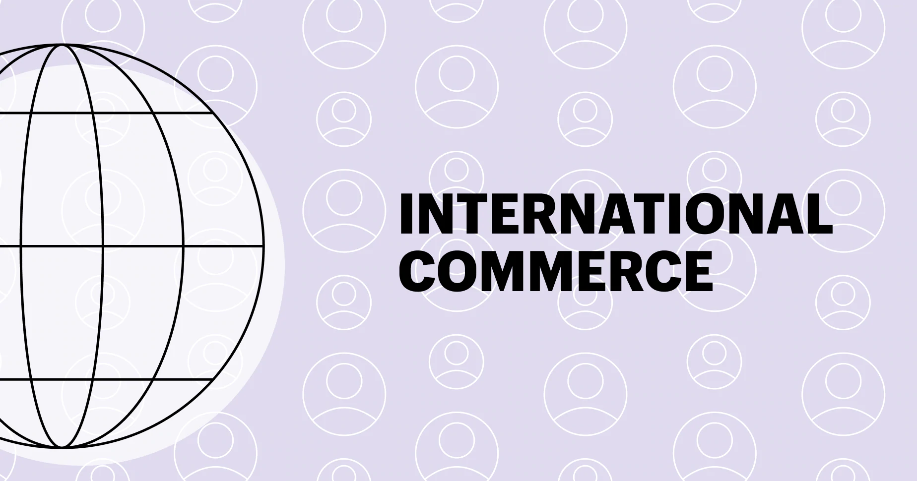 Understanding International Commerce and Its Complexities