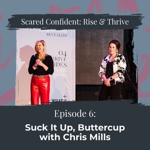 Rise & Thrive: Suck It Up, Buttercup with Chris Mills