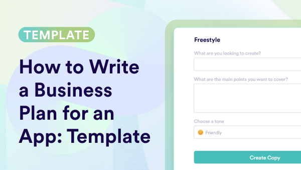 Business Plan For An App Templates: How To Write & Examples