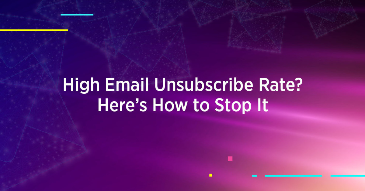 High Email Unsubscribe Rate? Here's How to Stop It
