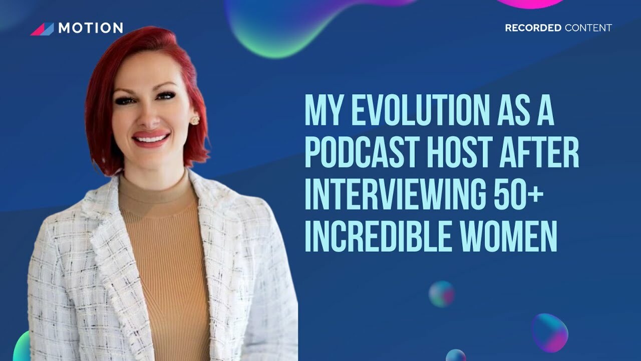 My evolution as a podcast host after interviewing 50+ incredible women with Christina Brady