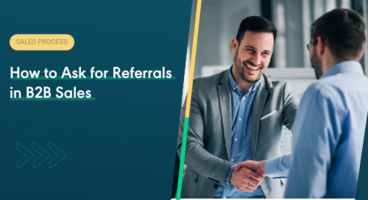 How to Ask for Referrals in B2B Sales