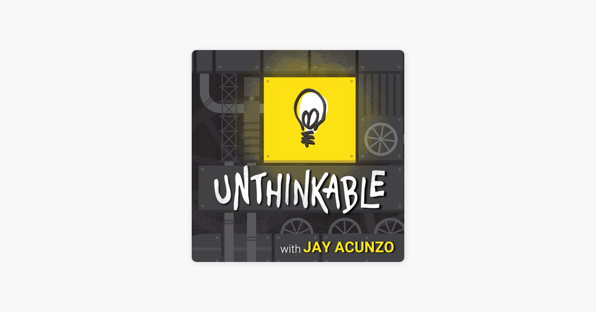 ‎Unthinkable with Jay Acunzo: Aspirational Anchors  [How Intuition Works #6] 