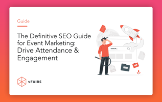 The Definitive Guide for SEO Event Marketing: Drive Attendance & Engagement