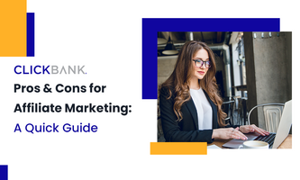 ClickBank Pros and Cons for Affiliate Marketing: A Quick Guide