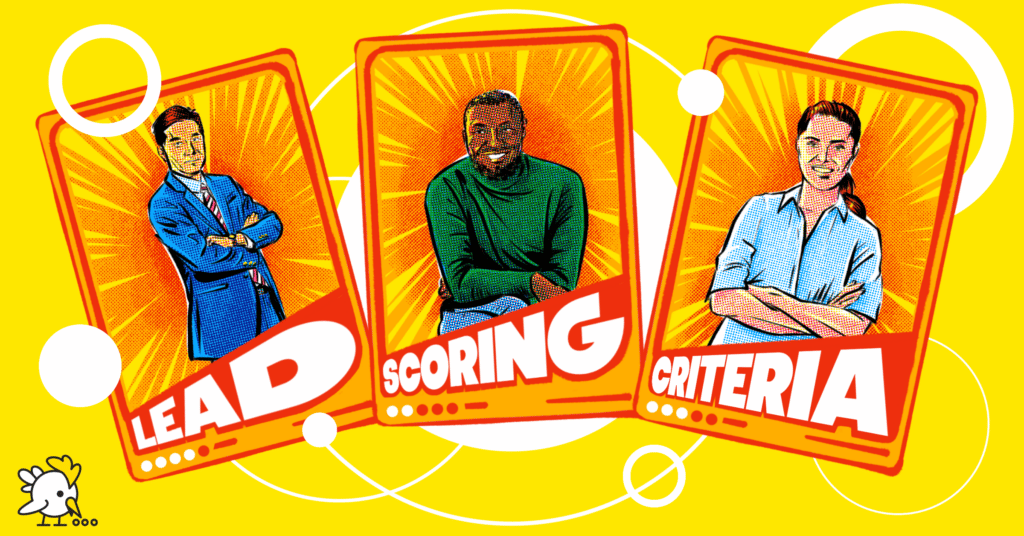 The Best 6 Lead Scoring Criteria You Need | 2023 Update