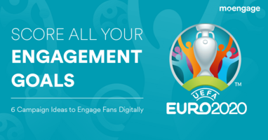 UEFA EURO 2020: Six Campaign Ideas For Sports Brands To Increase User Retention