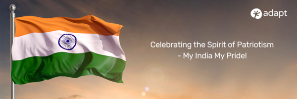 Celebrating the Spirit of Patriotism - My India My Pride! - Adapt.io