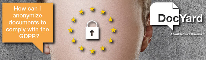 How to protect privacy data and become GDPR (DSGVO) compliance by using DocYard - Foxit PDF Blog
