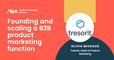 Founding and Scaling a B2B Product Marketing Function