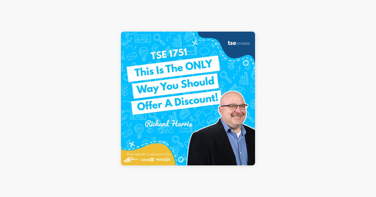 ‎The Sales Evangelist: Richard Harris | This Is The ONLY Way You Should Offer A Discount! on Apple Podcasts