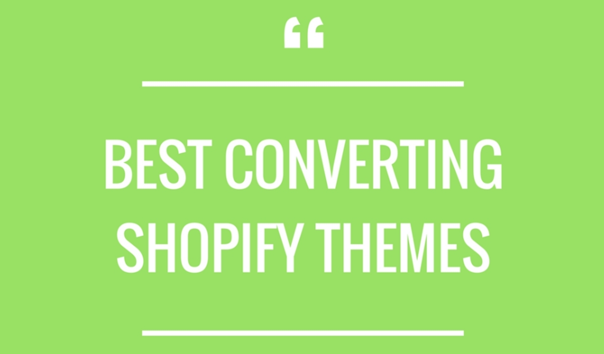 Top 10 Best Highest Converting Themes for Shopify
