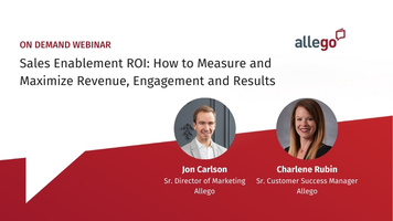 Sales Enablement ROI: How to Measure and Maximize Revenue, Engagement and Results