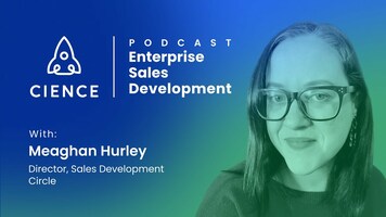 Enterprise Sales Development with Meaghan Hurley