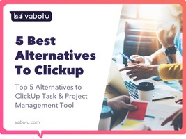 Top 5 ClickUp Alternatives to Task & Project Management Tool