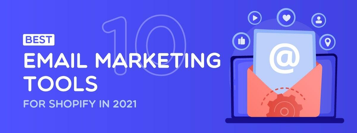 10+ Best Email Marketing Tools for Shopify