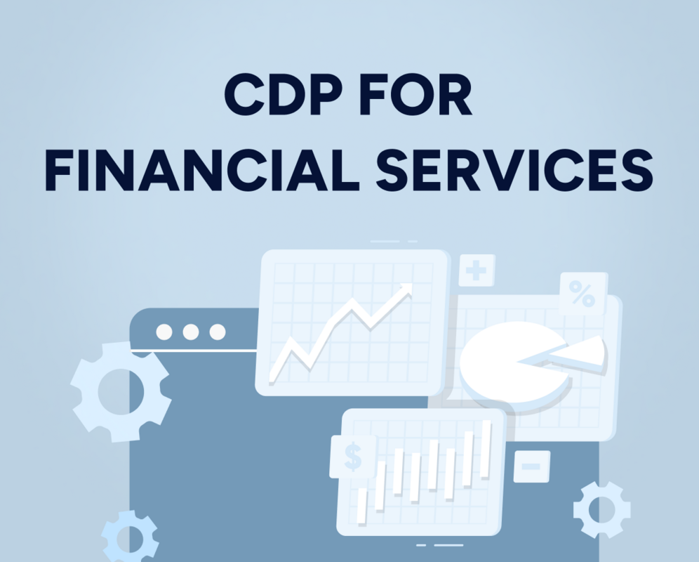 CDP for financial services: Unify customer data & drive revenue