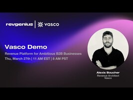 Vasco Demo: Revenue Architecture Platform for Ambitious B2B Businesses