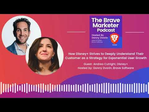 How Disney+ Strives to Deeply Understand Their Customer - The Brave Marketer Podcast (S2 Episode 1)