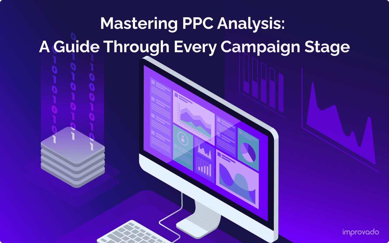 A Comprehensive Guide to PPC Analysis: From Daily Routines to Post-Campaign