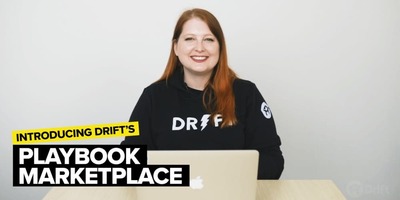 Now You Can Build Chatbots Like a Pro in Just Minutes: Introducing Drift's New Playbook Marketplace With Out-of-the-Box Templates to Help You Get Started
